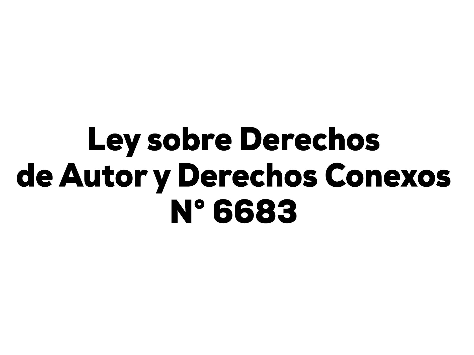 Ley sobre Derechos de Autor y Derechos Conexos N° 6683